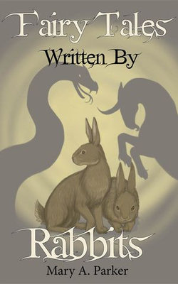Fairy Tales Written By Rabbits