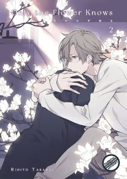 Only The Flower Knows Vol. 2 (Shounen-ai Manga)
