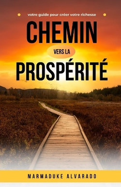 Chemin vers la prosperite Chemin vers la prosperite