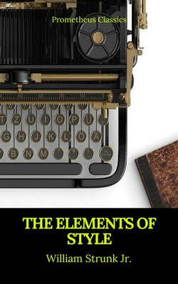 The Elements of Style (Best Navigation, Active TOC) (Prometheus Classics)