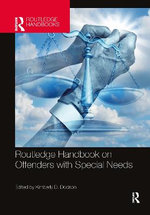 Routledge Handbook on Offenders with Special Needs