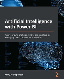 Artificial Intelligence with Power BI Artificial Intelligence with Power BI