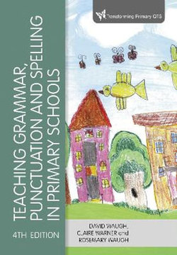 Teaching Grammar, Punctuation and Spelling in Primary Schools Teaching Grammar, Punctuation and Spelling in Primary Schools