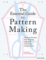 The Essential Guide to Pattern Making