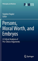 Persons, Moral Worth, and Embryos