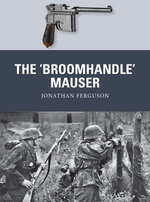 The ‘Broomhandle’ Mauser