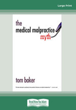 The Medical Malpractice Myth