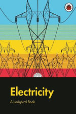 A Ladybird Book: Electricity A Ladybird Book: Electricity
