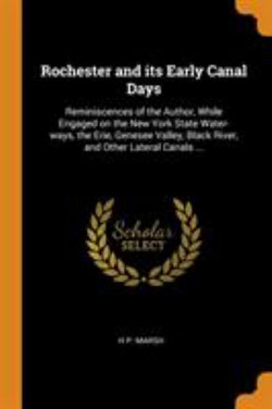Rochester and Its Early Canal Days