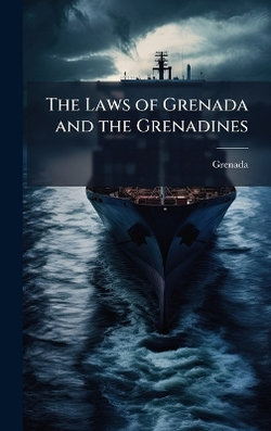 The Laws of Grenada and the Grenadines