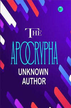 The Apocrypha The Apocrypha