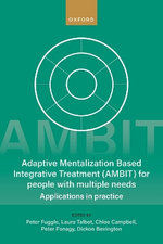 Adaptive Mentalization-Based Integrative Treatment (AMBIT) for People with Multiple Needs