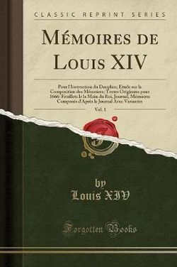 Memoires de Louis XIV, Vol. 1