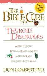 The Bible Cure for Thyroid Disorders