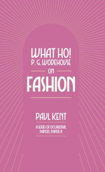 What Ho! P. G. Wodehouse on Fashion