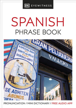Spanish - Eyewitness Travel Phrase Book Spanish - Eyewitness Travel Phrase Book