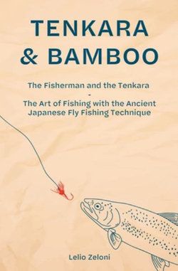 Tenkara & Bamboo Tenkara & Bamboo