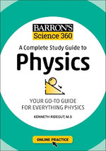 Barron's Science 360: a Complete Study Guide to Physics with Online Practice