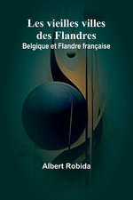 Les vieilles villes des Flandres