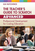 The Teacher's Guide to Scratch - Advanced