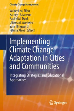 Implementing Climate Change Adaptation in Cities and Communities Implementing Climate Change Adaptation in Cities and Communities