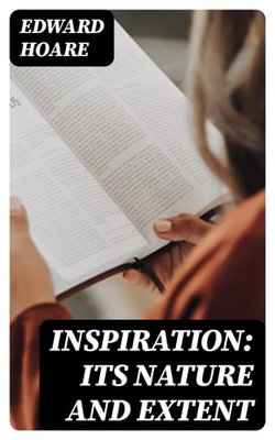 Inspiration: Its Nature and Extent