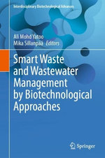 Smart Waste and Wastewater Management by Biotechnological Approaches