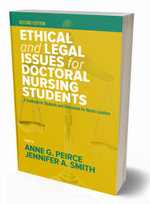 Ethical and Legal Issues for Doctoral Nursing Students, Second Edition