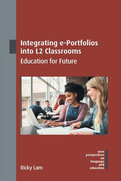 Integrating e-Portfolios into L2 Classrooms Integrating e-Portfolios into L2 Classrooms