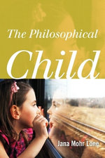 The Philosophical Child