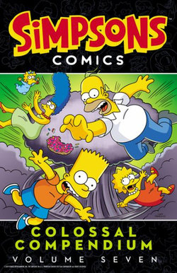 Simpsons Comics Colossal Compendium: Volume 7