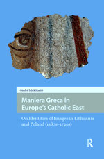 Maniera Greca in Europe's Catholic East