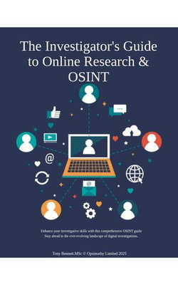 The Investigator's Guide to Online Research & OSINT