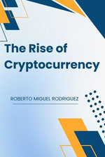 The Rise of Cryptocurrency