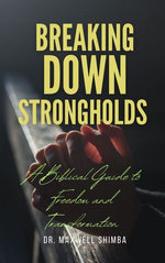 Breaking Down Strongholds