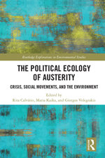 The Political Ecology of Austerity