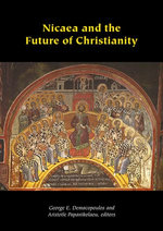 Nicaea and the Future of Christianity Nicaea and the Future of Christianity