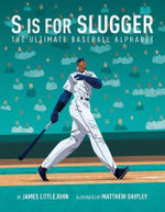S Is for Slugger