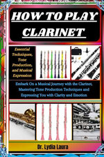 HOW TO PLAY CLARINET