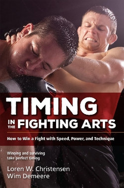Timing in the Fighting Arts Timing in the Fighting Arts