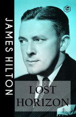 Lost Horizon: A Novel