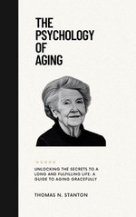 The Psychology of Aging
