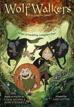 WolfWalkers: the Graphic Novel