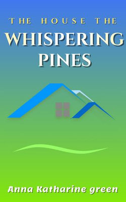 The House of the Whispering Pines