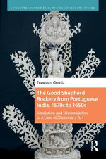 The Good Shepherd Rockery from Portuguese India, 1570s to 1650s