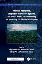 Artificial Intelligence, Geographic Information Systems, and Multi-Criteria Decision-Making for Improving Sustainable Development