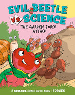 Evil Beetle Versus Science: the Garden Force Attack
