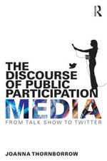 The Discourse of Public Participation Media The Discourse of Public Participation Media