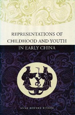Representations of Childhood and Youth in Early China