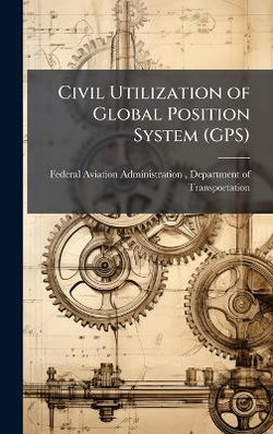 Civil Utilization of Global Position System (GPS)